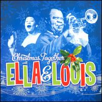 Christmas Together with Ella & Louis - Ella Fitzgerald/Louis Armstrong
