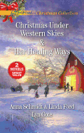 Christmas Under Western Skies and Her Healing Ways: An Anthology