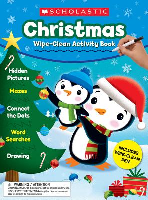 Christmas Wipe-Clean Activity Book - Scholastic Teacher Resources, and Scholastic (Editor)