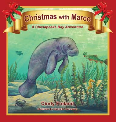 Christmas with Marco: A Chesapeake Bay Adventure - Freland, Cindy