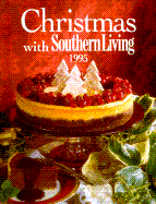 Christmas with Southern Living 1995 - Leisure Arts, and Oxmoor House