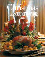 Christmas with Southern Living 2004 - Editors of Southern Living Magazine