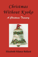 Christmas Without Kyoko: A Christmas Treasury