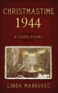 Christmastime 1944: A Love Story