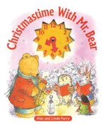 Christmastime with Mr. Bear - Parry, Alan, PhD, and Linda, and Parry, Linda