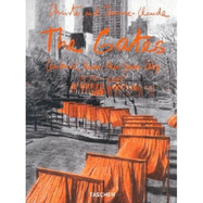Christo and Jeanne-Claude: The Gates: Central Park, New York City, 1979-2005