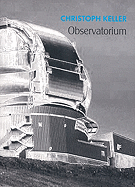 Christoph Keller: Observatorium