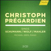 Christoph Prgardien sings Schumann, Wolf, Mahler - Christoph Prgardien (tenor); Michael Gees (piano)