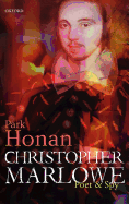 Christopher Marlowe: Poet & Spy