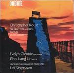 Christopher Rouse: Der Gerettete Alberich; Rapture; Violin Concerto - Cho-Liang Lin (violin); Evelyn Glennie (percussion); Helsinki Philharmonic Orchestra; Leif Segerstam (conductor)