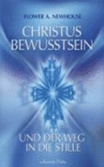 Christus-Bewusstsein Und Der Weg in Die Stille