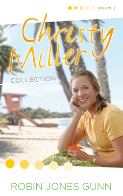 Christy Miller Collection, Vol 2 - Gunn, Robin Jones