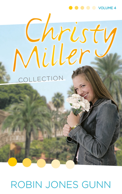 Christy Miller Collection, Vol 4 - Gunn, Robin Jones