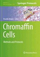 Chromaffin Cells: Methods and Protocols