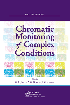 Chromatic Monitoring of Complex Conditions - Jones, Gordon Rees (Editor), and Deakin, Anthony G. (Editor), and Spencer, Joseph W. (Editor)
