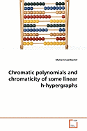 Chromatic Polynomials and Chromaticity of Some Linear H-Hypergraphs