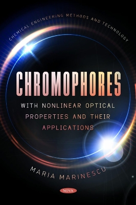 Chromophores with Nonlinear Optical Properties and Their Applications - Marinescu, Maria