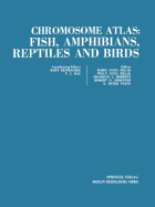 Chromosome Atlas: Fish, Amphibians, Reptiles and Birds: Volume 1