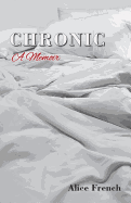 Chronic: A Memoir