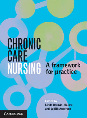 Chronic Care Nursing: A Framework for Practice - Deravin-Malone, Linda, and Anderson, Judith
