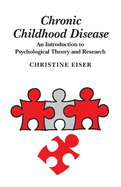 Chronic Childhood Disease: An Introduction to Psychological Theory and Research