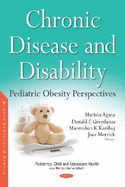 Chronic Disease and Disability: Pediatric Obesity Perspectives
