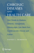 Chronic Diseases and Health Care: New Trends in Diabetes, Arthritis, Osteoporosis, Fibromyalgia, Low Back Pain, Cardiovascular Disease, and Cancer
