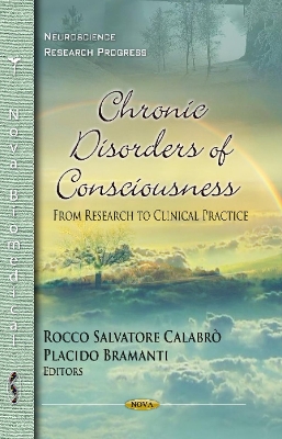 Chronic Disorders of Consciousness: From Research to Clinical Practice - Salvatore, Rocco (Editor), and Bramanti, Calabr Placido (Editor)