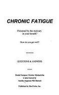 Chronic Fatigue: Poisoned by the Mercury in Your Mouth?