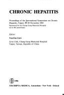Chronic Hepatitis: Proceedings of the International Symposium on Chronic Hepatitis, Taipei, 28-29 November 1985