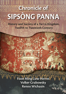 Chronicle of Sipsong Panna: History and Society of a Tai Lu Kingdom, Twelfth to Twentieth Century