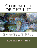 Chronicle of the Cid: Translated into English by Robert Southey (1808)