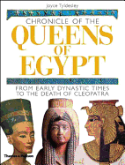 Chronicle of the Queens of Egypt: From Early Dynastic Times to the Death of Cleopatra