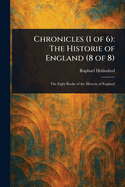 Chronicles (1 of 6): The Historie of England (8 of 8)