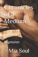 Chronicles of a Medium: Regression