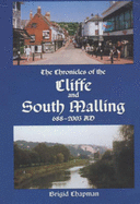 Chronicles of Cliffe and South Malling, 688-2003AD - Chapman, Brigid