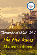 Chronicles of Koin?, Vol. I: The Five Races