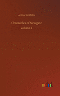 Chronicles of Newgate: Volume 2