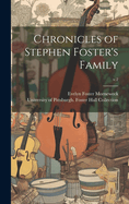Chronicles of Stephen Foster's Family; v.2
