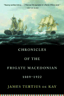 Chronicles of the Frigate Macedonian: 1809-1922