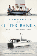 Chronicles of the Outer Banks: Fish Tales and Salty Gales