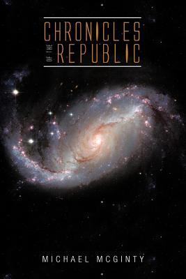 Chronicles of the Republic - McGinty, Michael