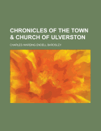 Chronicles of the Town & Church of Ulverston