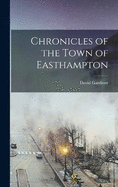 Chronicles of the Town of Easthampton