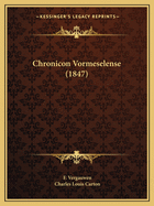 Chronicon Vormeselense (1847)