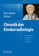 Chronik Der Kinderradiologie: Deutschland, Niederlande, Osterreich Und Schweiz