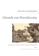 Chronik von Wierzbiczany: Wierzbiczany im ehem. F?rstentum Kujawien, Wielkopolska