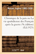 Chronique de la Paix Ou La Vie Quotidienne Des Franais Aprs La Guerre (9e dition)