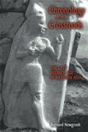 Chronology at the Crossroads: The Late Bronze Age in Western Asia - Newgrosh, Bernard
