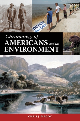 Chronology of Americans and the Environment - Magoc, Chris